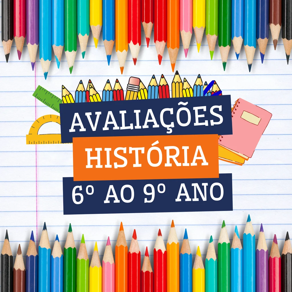 História - Avaliações do 6º ao 9º Ano | Material Pedagógico BNCC | Diá