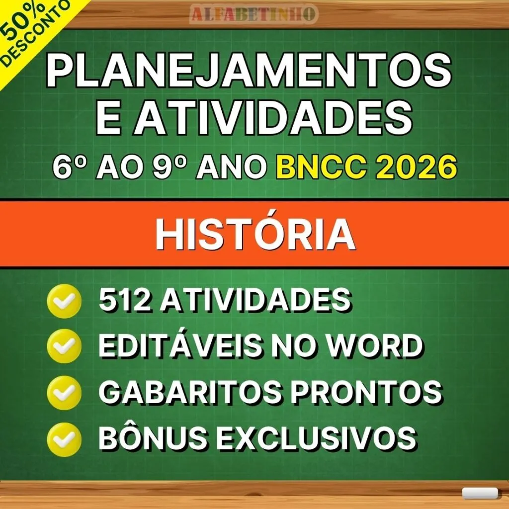 HISTÓRIA - Planejamentos e Atividades - 6º ao 9º ano - BNCC 2026