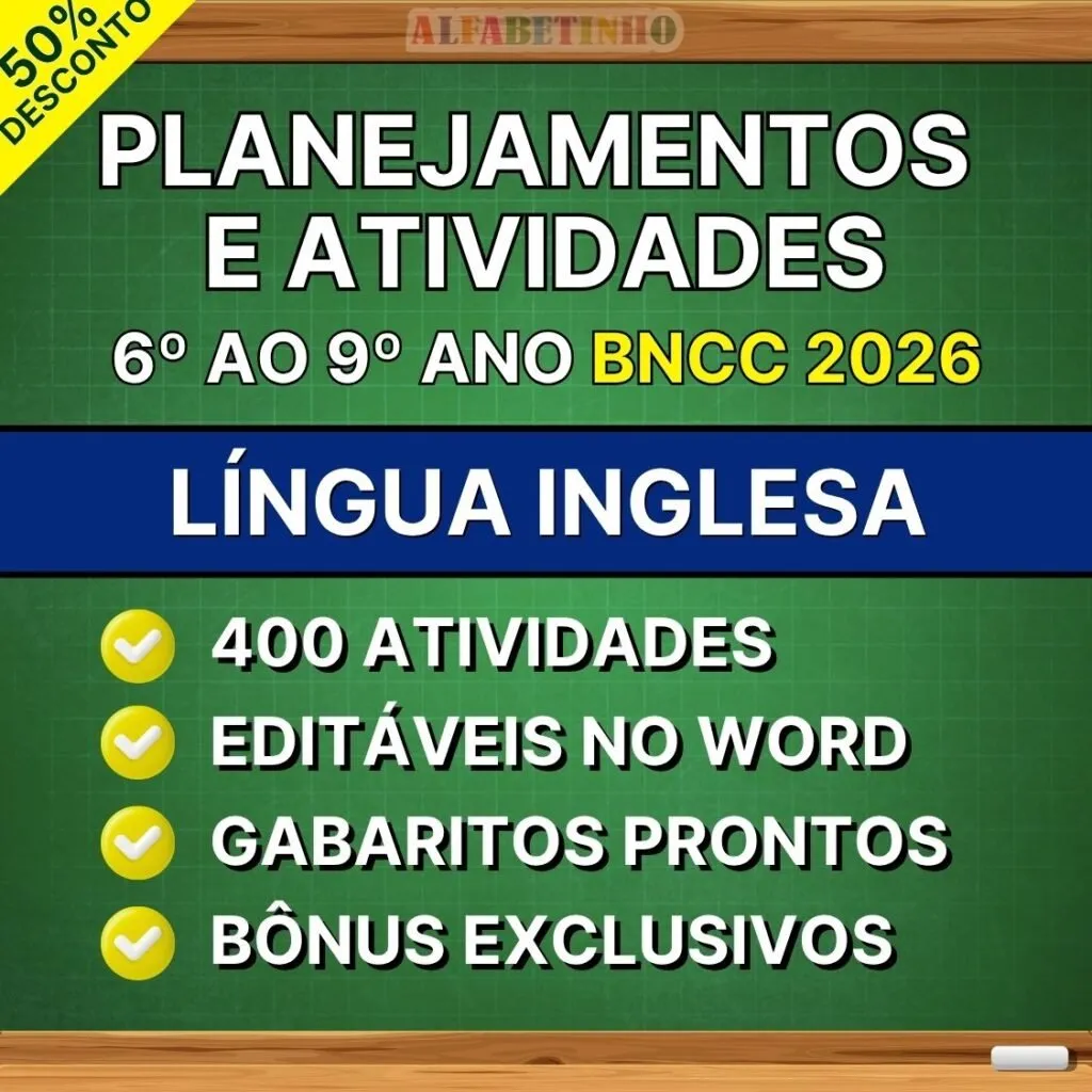 LÍNGUA INGLESA - Planejamentos e Atividades - 6º ao 9º ano - BNCC 2026