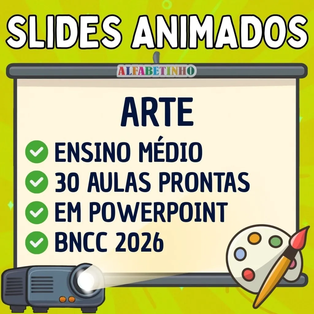 SLIDES ANIMADOS - ARTE - ENSINO MÉDIO - BNCC 2026